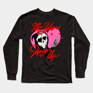 Ghostface no you hang up Long Sleeve T-Shirt